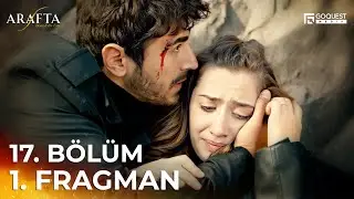 ARAFTA 17. Bölüm 01. Fragmanı | Yeni Diziler 2025 | Arafta - Türk Dizileri @araftadizisi #EP17