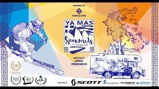 Ya Mas - Snowmads in Greece | Official Trailer
