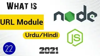 What is URL Module in Node JS 2021 Urdu/Hindi | Tutorial 22