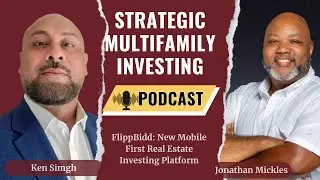 FlippBidd: New Mobile First Real Estate Investing Platform w/ Ken Singh