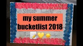 MY SUMMER BUCKETLIST 2018