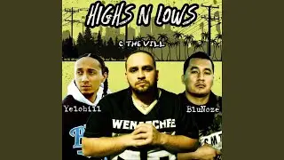 Highs N Lows (feat. Yelohill & Blu Noze)