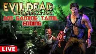EVIL DEAD REGENARATION ending in AM GAMING TAMIL.