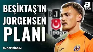 Beşiktaş'ın Filip Jörgensen Hamlesi Nasıl Olacak? Detaylar Perde Arkasında Netleşiyor!