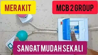 TUTORIAL || CARA MUDAH MERAKIT MCB 2 GROUP 2 JALUR KABEL (TANPA GROUNDING)
