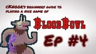 cKnoor's beginners guide to Blood Bowl - Episode 4 - Pass plays & Skill Presets