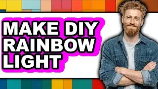 How To Make DIY Rainbow Light - Full Guide