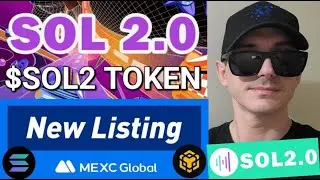 $SOL2 - SOL2.0 TOKEN CRYPTO COIN HOW TO BUY SOL2 MEXC GLOBAL BNB BSC PANCAKESWAP SOLANA SOL 2.0 NEW