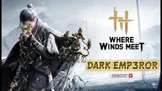 I wasn't expecting THIS... || Where Winds Meet || First Impressions || DARK EMP3ROR