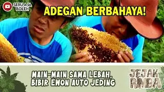 KONYOL! MAIN-MAIN SAMA LEBAH, BIBIR EWON AUTO JEDING | JEJAK RIMBA | EPS.19 (2/2)