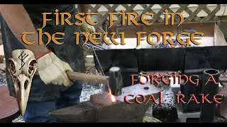 Forging a Coal Rake and the First Fire in the New Forge