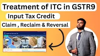 Treatment of ITC input tax credit in GSTR9 Annual return | Step-by-Step ITC Reconciliation in GSTR9