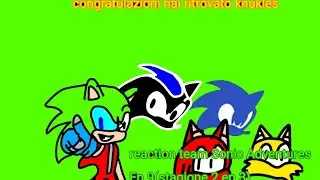 reaction team Sonic Adventures Ep 9 (stagione 2 ep 3)
