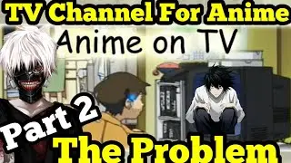 Anime Only TV Channel In India| TV Channel For Anime(Hindi) Problem