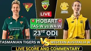 Western Australia Women vs Tasmanian Tigers Women Live Score | WA W vs TAS W 23rd ODI | Live Today
