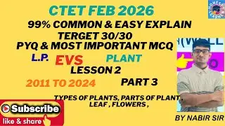  PYQ & Most important MCQ Of  CTET L.P.  EVS PLANTS Part 2 By Nabir sir  ⁨@HonestLearner