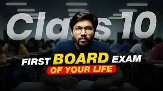 Listen this before the First Board Exam of your Life!