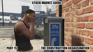 GTA 5 Stock Market Guide 2026 Part 15 - The Construction Assassination