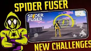 Spider Fuser [NEW UPDATE] Traversal Challenge Mission & Fighting Skills Added 