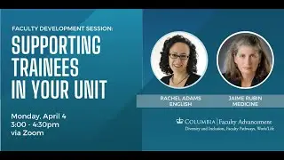 Faculty Development Session: Supporting Trainees in Your Unit (4/4/2022)