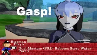 Duel Masters (PS2): Rebecca's Story Part 7 - Gasp! - Rizzman Plays
