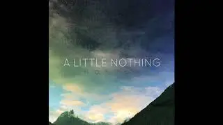 A Little Nothing - Nobody