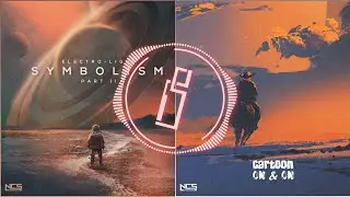 NCS Mashup: Electro-Light - Symbolism vs. Cartoon - On & On [NCS Release]