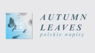 [POLSKIE NAPISY] BTS - Autumn Leaves (고엽) | CRUSHONYOU