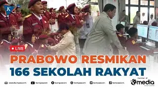 🔴LIVE - Presiden Prabowo Resmikan 166 Sekolah Rakyat di 34 Provinsi