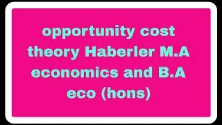 comparative  advantage in terms of opportunity cost #haberler theory #M.A ECO 3rd, b.a eco 5th sem