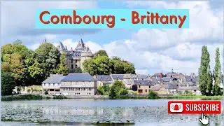 Combourg - Brittany a short walking tour