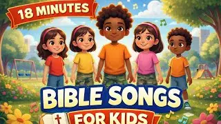 18 Minutes Bible Songs for Kids 🎶 | Fun Christian Worship & Dance Songs
