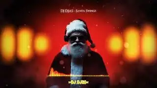 DJ DJAS - Santa Swings
