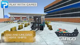 Cargo Crew: Port Truck Driver | Play With Games