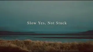 Slow Yes, Not Stuck — Minimal Indie Folk / Ambient Pop (Calm Background Listening)