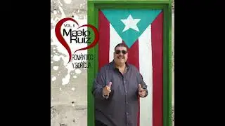 Maelo Ruiz - Es Mucho M&aacute;s (Rom&aacute;ntico y Boricua Vol. 2)