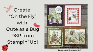 Create adorable cards with Cute as a Bug DSP from Stampin' Up!