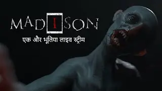 MADISON HORROR GAME STREAM | HINDI (part 1)