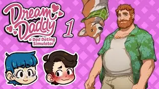 HOT DAD VISUAL NOVEL!? - Dream Daddy: A Dad Dating Simulator - 1