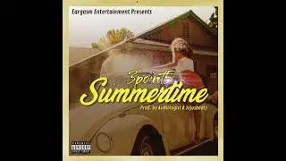 Summertime Ft 3point5 (Prod by Audiologist & Jojusbeatz)