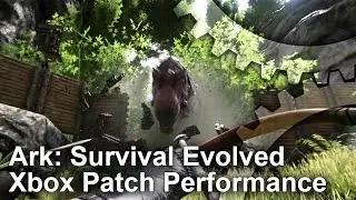UPDATED Ark: Survival Evolved Xbox One Patch v231.9 Frame-Rate Test [Work-in-Progress]