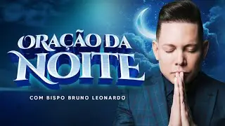 ORAÇÃO DA NOITE-26 DE JUNHO