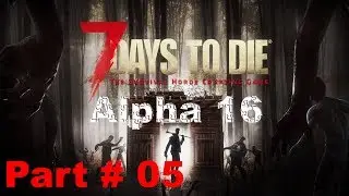 7 Days To Die A16 # 005 Nebeltest # Let&acute;s Play Deutsch German Gameplay