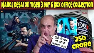 Tiger 3 day 6 Final Worldwide Box Office Collection🔥| Manoj Desai Tiger 3 Movie Review🔥| Filmy Kirtu