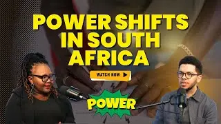 Power Shifts In South Africa  SMWX &ndash; South African Politics & Culture ⚖️ EP.20