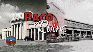 RUINS ARE GOLD! PACO MANILA! | NOON AT NGAYON SERIES
