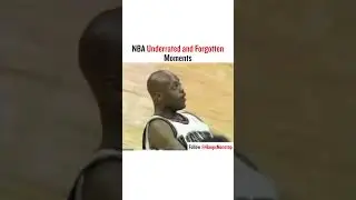 NBA Underrated & Forgotten Moments Part 1