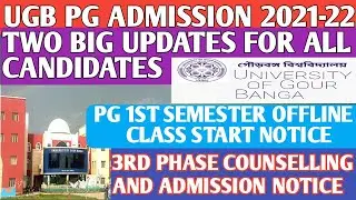 UGB- Pg 3Rd phase counselling Notice 2021 ||Pg 1st semester offline class|| University of Gour Banga