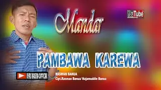 PAMBAWA KAREWA VIDEO LAGU MANDAR VOC. RASWAN BANUA  ILYAS RASENA OFFICIAL