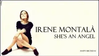 Irene Montal&agrave; || She's an Angel [HAPPY B-DAY]